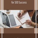 How to Optimize Your Content for SEO Success