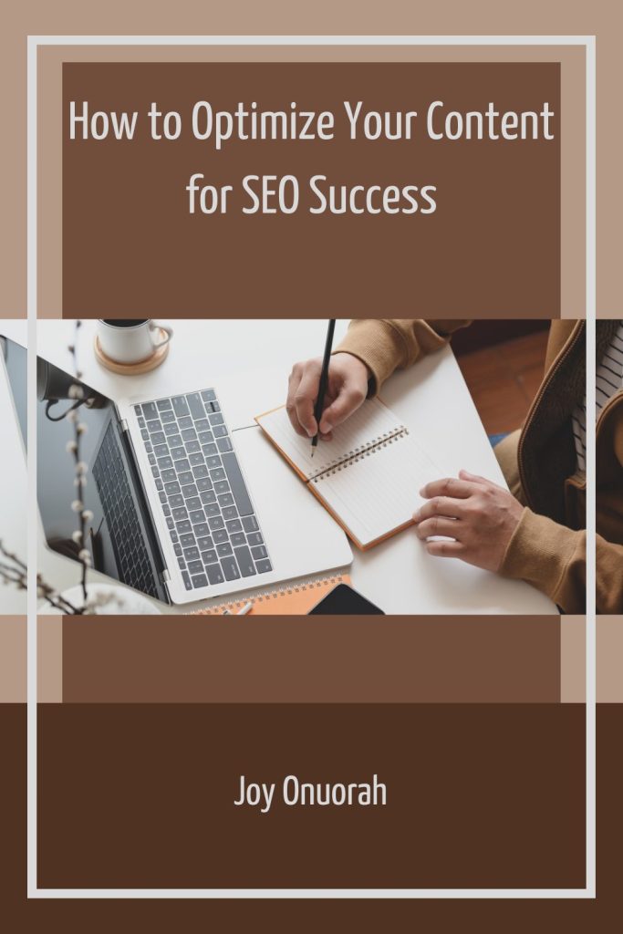How to Optimize Your Content for SEO Success